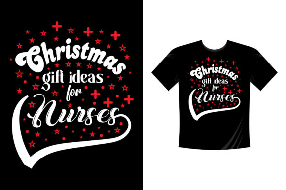 Christmas Gift Ideas for Nurse T-Shirt Graphics & Print Templates
