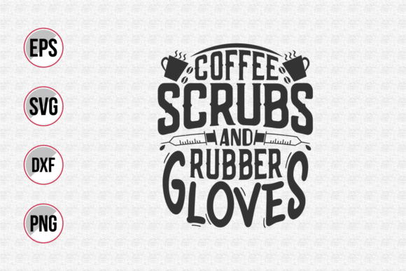 Coffee Scrubs and Rubber Gloves SVG: A Designer’s Review