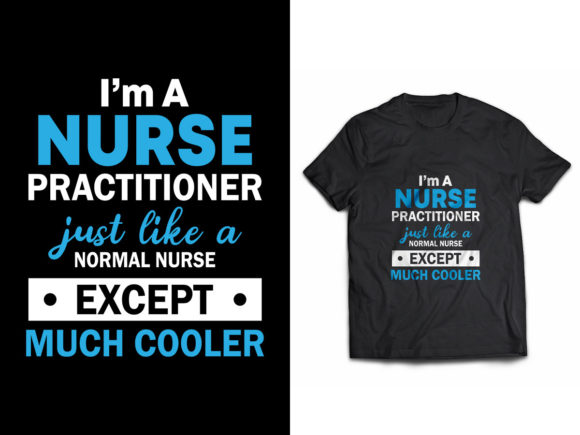I m a Nurse Practitioner Graphics Print Templates
