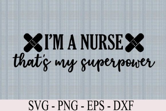 Nurse Thats My Superpower Graphics & Graphic Templates